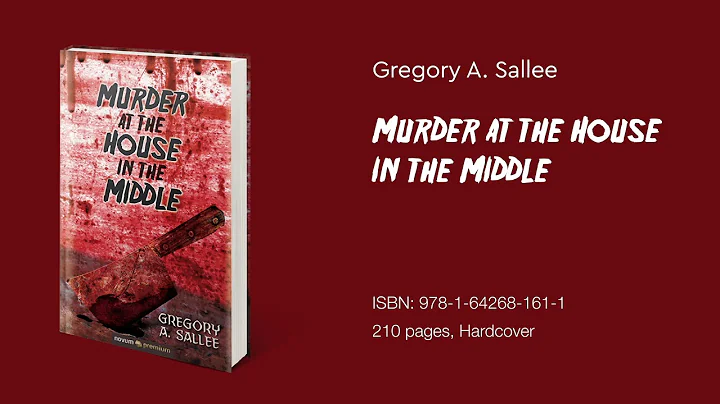 Murder at the House in the Middle - Gregory A. Sal...