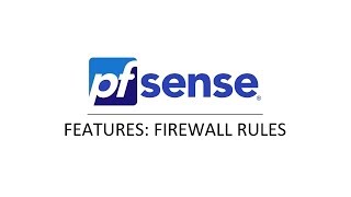 pfSense 2.3 Feature Video - Firewall Rules