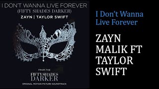 Zayn Malik FT Taylor Swift - I Don't Wanna Live Forever [4K][LYRICS]