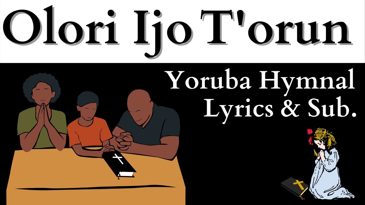 Yoruba Hymn   Olori Ijo Torun Head of Thy Church Triumphant Lyrics and English Subtitles