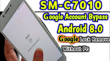 SM-C7010 C7 Pro FRP Remove Android 8 0 without pc