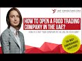 How to open a food trading company in the UAE