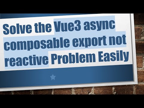 Solve the Vue3