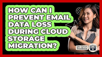 How Can I Prevent Email Data Loss During Cloud Storage Migration? - TheEmailToolbox.com
