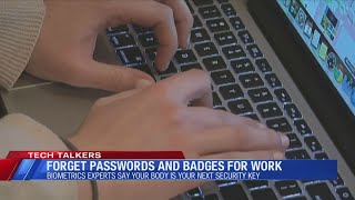 Forget passwords and badges, experts say your body is your next security key