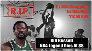 Bill Russell Dies At 88 | Boston Celtics Great Bill Russell,11-Time NBA Champion, Dies At 88