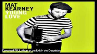 Mat Kearney  - Learning to Love Again - LYRICS (Young Love Album 2011)