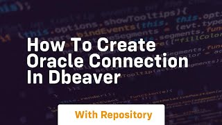 How to create oracle connection in dbeaver
