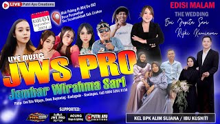 🔴Live JWS PRO (Jembar Wirahma Sari) Pernikahan Evi Jupita Sari & Rifki Kurniawan, Pasawan - Cirebon