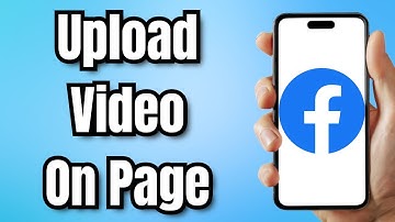 How To Upload Video On Facebook Page - Full Guide