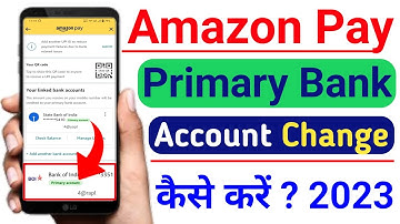 amazon primary bank account change kaise karen | how to change primary account in amazon pay