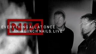 Nine Inch Nails - Live: Everything All At Once