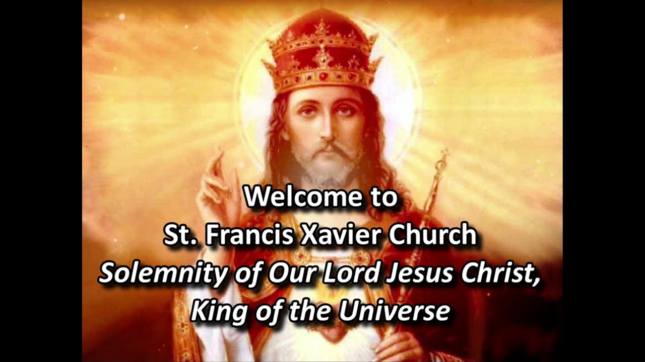St. Francis Xavier Catholic Church, Sunday, November 23rd,  2025 9:30AM