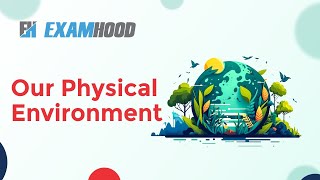 Our Physical Environment