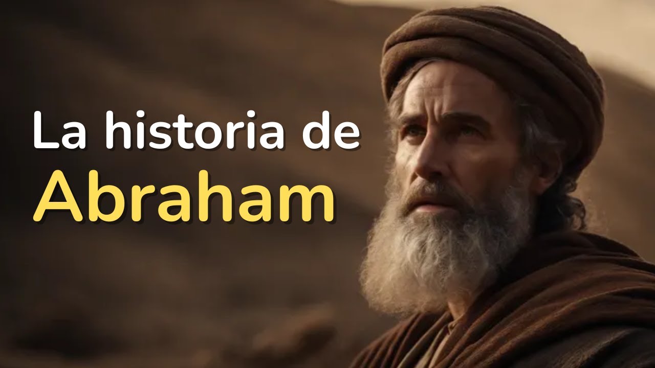 La historia de Abraham el padre de la fe - YouTube