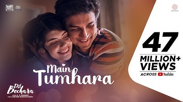 Main Tumhara – Dil Bechara | Official Video | Sushant, Sanjana | A.R. Rahman | Jonita Gandhi, Hriday