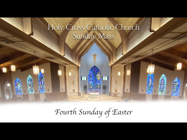 Fourth Sunday of Easter Mass / Celebration of First Eucharist 2021