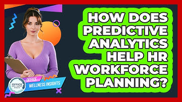 How Does Predictive Analytics Help HR Workforce Planning? - Office Wellness Insights