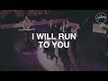 I Will Run To You - Hillsong Worship