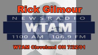 Rick Gilmour - 1st post wedding Talk Radio show - WTAM Cleveland OH 7/22/01
