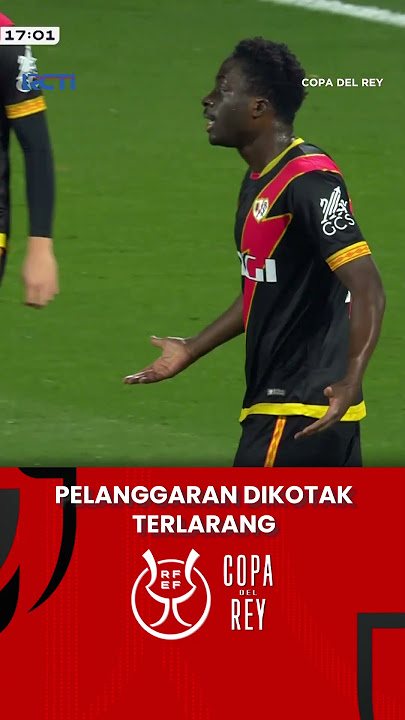 GAWAT! Pelanggaran Dikotak Terlarang #copadelrey #GironaFc #rayovallecano