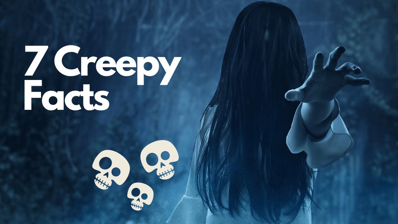 7 Creepy Facts That Will Give You Goosebumps - YouTube