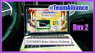 💪🏽 $100 NADEX Binary Options Challenge [ Day 2 - Part 1 ] | #TeamAlliance