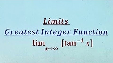 Limits involving greatest Integer Function.