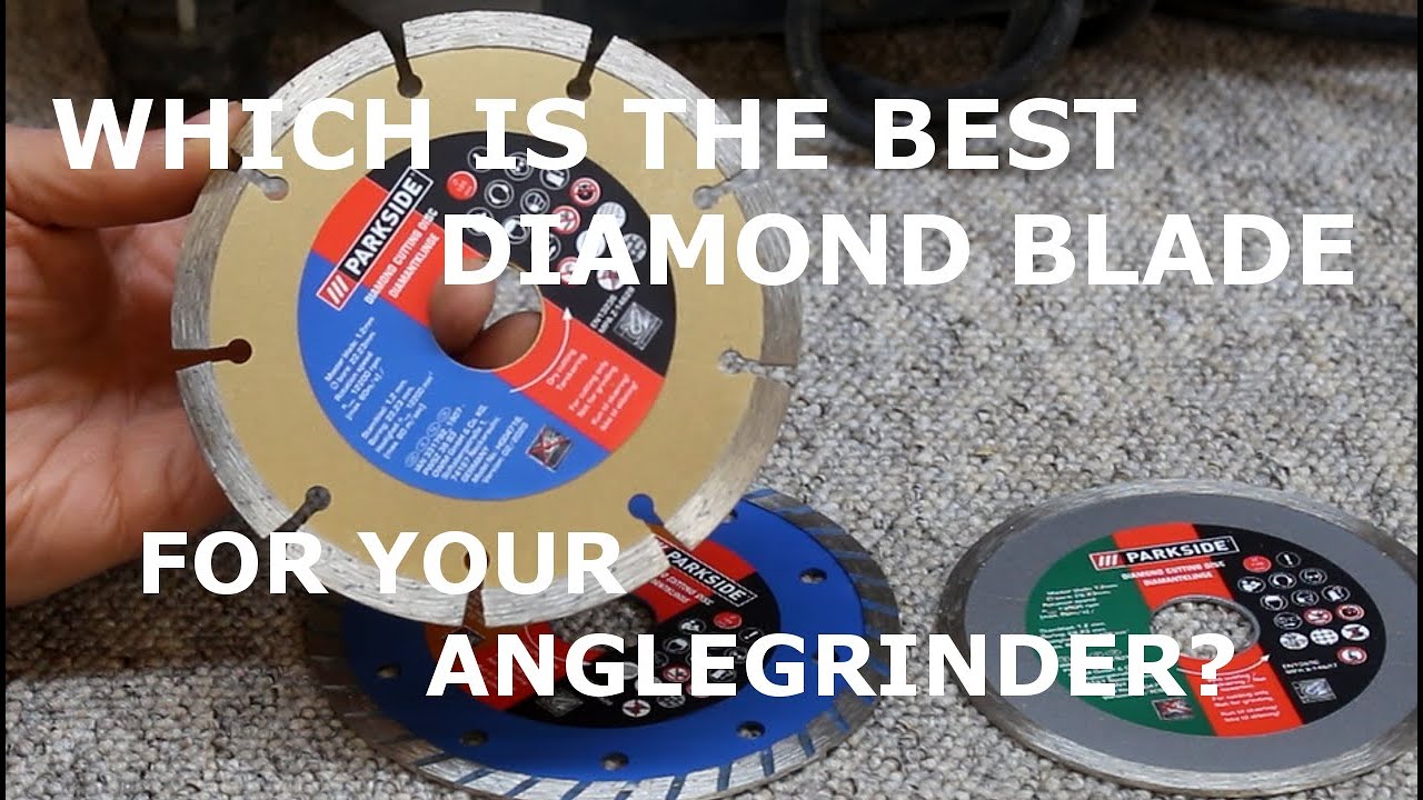 Which Diamond Blade is best for your Anglegrinder? 