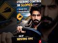 Driving on Slopes Safely | Steering Control Tips #Shorts #beginnerdriver