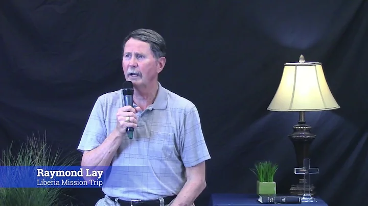 Raymond Lay - Liberia Trip Testimony