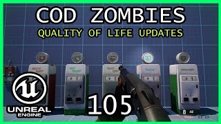 QUALITY OF LIFE UPDATES Unreal Engine 5 COD Zombies series Part 105