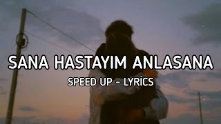 Derya Uluğ & Asil Gök - Sana Hastayım Anlasana [Speed up - Lyrics]