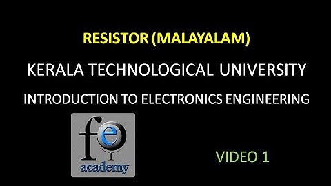 RESISTOR|KTU|BE 101-04|INTRODUCTION TO ELECTRONICS|UNIT 1|VIDEO1(MALAYALAM)