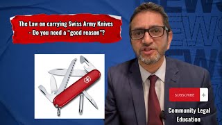 The Law On Carrying Swiss Army Knives - Do You Need A Good Reason?