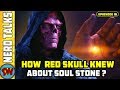 How Red Skull Knew About The Soul Stone ? | Nerd Talks Ep 16