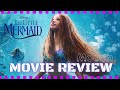 The Little Mermaid (2023) -  MOOCH MOVIE REVIEW (Mild Spoilers!!!)