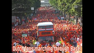 Dutch fans marching through Basel