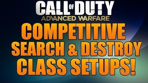 Advanced Warfare Competitive Search and Destroy Class Setups