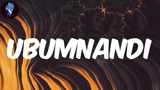 Kabza De Small - (Lyrics) Ubumnandi (feat. Nia Pearl & MDU a.k.a TRP)