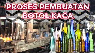 GLASS BOTTLE FACTORY | Kilang Memproses Botol Kaca
