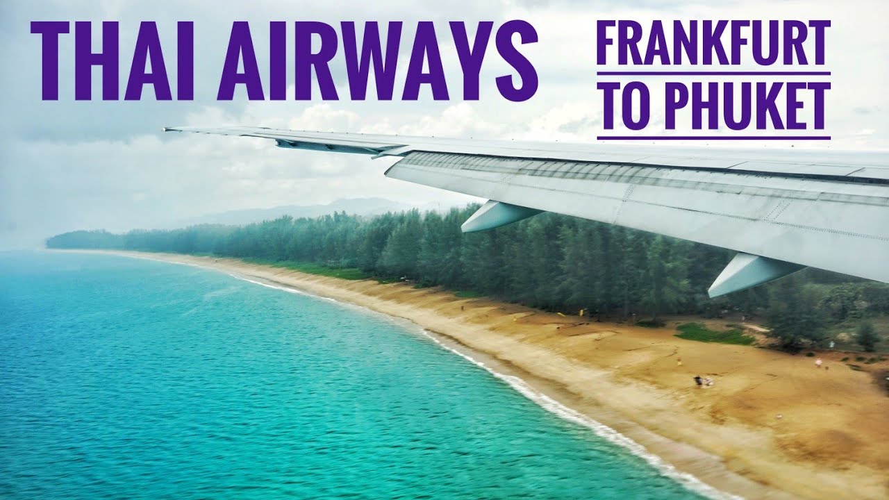 Flight Review Thai Airways Frankfurt To Phuket Boeing 777 300er Youtube
