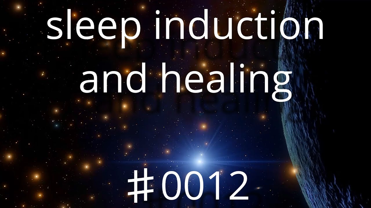Sleep Induction sleep induction and healing ♯0012 - YouTube