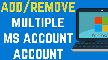 How to Add/Remove Microsoft Account on PC(Easy Guide 2022)