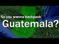 Backpacking Guatemala - THE COMPLETE GUIDE - Antigua, Semuc Champey, Tikal, Lake Atitlán, and more!