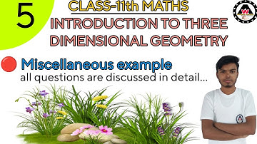 Miscellaneous example of introduction to three dimensional geometry in detail 🔥🔥|| Worldeez Academy