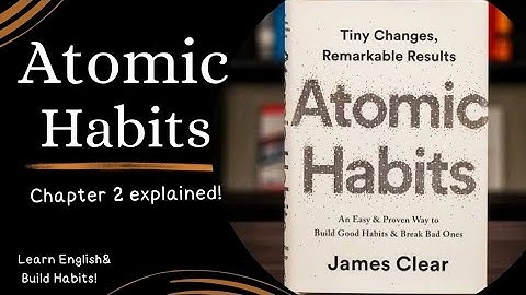 Chapter 2 - Identity-Based Habits: The Key to Lasting Change