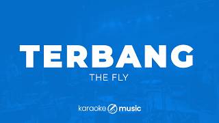 Terbang - The Fly (KARAOKE VERSION)