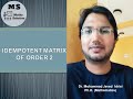 Idempotent Matrix || Order 2 || Linear Algebra