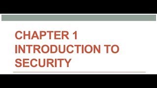 CHAPTER 1: INTRODUCTION TO SECURITY (PART 3 and PART 4)